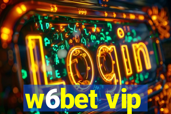 w6bet vip